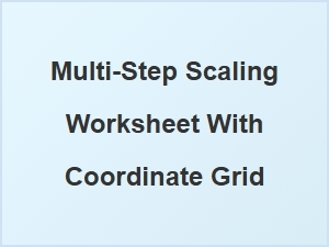 Multi-Step Scaling Exercises on a Coordinate Grid