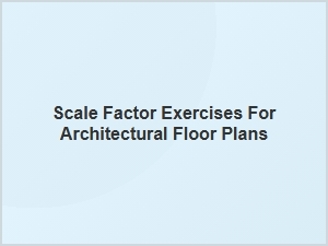 Mastering Scale Factor Practice with Architectural Floor Plans